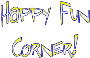 Happy Fun Corner!